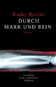 Durch Mark und Bein - Kathy Reichs, Klaus Berr