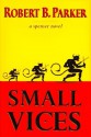 Small Vices (Spenser, #24) - Robert B. Parker