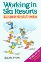 Working in Ski Resorts - Europe & North America, 4th - Victoria Pybus