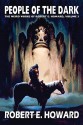 People of the Dark: The Weird Worlds of Robert E Howard, Vol 3 - Robert E. Howard