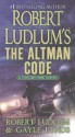 Robert Ludlum's The Altman Code: A Covert-One Novel - Robert Ludlum, Gayle Lynds