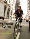 Effective Cycling - John Forester