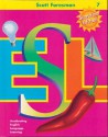 Scott Foresman ESL Student Book, Grade 7, Second Edition - Jim Cummins, Anna Uhl Chamot, Carolyn Kessler