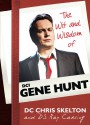 The Wit and Wisdom of Gene Hunt - Guy Adams