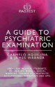 A Guide to Psychiatric Examination - Carmelo Aquilina, James Warner