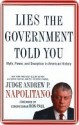 Lies the Government Told You: Myth, Power, and Deception in American History - Andrew P. Napolitano