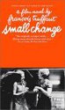 Small Change - François Truffaut, Anselm Hollo