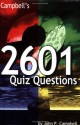 Campbell's 2601 Quiz Questions - John P. Campbell