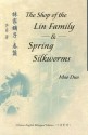 The Shop of the Lin Family & Spring Silkworms - Mao Dun