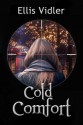 Cold Comfort - Ellis Vidler