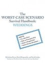 The Worst-Case Scenario Survival Handbook: Weddings - Joshua Piven, David Borgenicht, Sarah Jordan