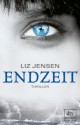Endzeit - Liz Jensen, Susanne Goga-Klinkenberg