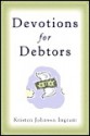 Devotions For Debtors - Kristen Johnson Ingram