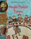 Men, Women and Children in Anglo-Saxon Times - Jane Bingham