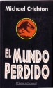 El Mundo Perdido (Parque Jurásico, #2) - Michael Crichton, Carlos Milla Soler, Universal City Studios, Inc.