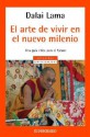 El Arte de Vivir En el Nuevo Milenio (Spanish Edition) - Dalai Lama XIV