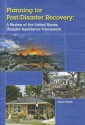 Planning for Post-Disaster Recovery: A Review of the United States Disaster Assistance Framework - Gavin Smith