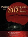 Planeet X - Survival Gids Voor 2012 En Daarna - Msc Jacco Van Der Worp, Marshall Masters, Janice Manning