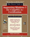 Mike Meyers' Guide to Supporting Windows 7 for CompTIA A+ Certification (Exams 701 & 702) (All-In-One) - Michael Meyers