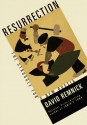 Resurrection: The Struggle for a New Russia - David Remnick