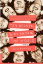 Ten Women Who Shook the World: Stories - Sylvia Brownrigg