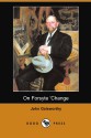 On Forsyte 'Change (Dodo Press) - John Galsworthy