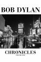 Chronicles: Volume One - Bob Dylan