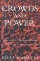 Crowds And Power - Elias Canetti