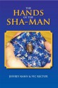 The Hands Of The Sha-Man - Jeffrey Kahn, Vic Rector