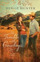 The Trouble with Cowboys (A Big Sky Romance) - Denise Hunter