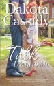 Talk Dirty to Me - Dakota Cassidy