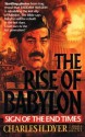 The Rise Of Babylon: Sign Of The End Times - Charles H. Dyer, Angela Elwell Hunt