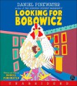 Looking for Bobowicz CD: A Hoboken Chicken Story - Daniel Pinkwater