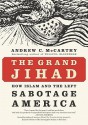 The Grand Jihad: How Islam and the Left Sabotage America (Audio) - Andrew C. McCarthy, To Be Announced