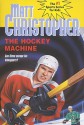 The Hockey Machine - Matt Christopher, Richard Schroeppel