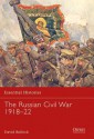 The Russian Civil War 1918-22 - David Bullock