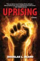 Uprising: A Novel - Douglas L. Bland