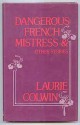 Dangerous French Mistress and Other Stories = Passion and Affect - Laurie Colwin