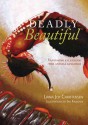 Deadly Beautiful - Vanishing Killers of the animal kingdom - Liana Joy Christensen, Ian Faulkner