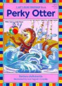 Perky Otter (Let's Read Together) - Barbara deRubertis