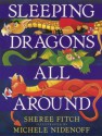 Sleeping Dragons All Around - Sheree Fitch, Michele Nidenoff