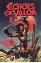 Echoes of Valor II - Ray Bradbury, Leigh Brackett, Robert E. Howard, Karl Edward Wagner, C.L. Moore