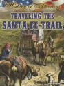 Traveling the Santa Fe Trail - Linda Thompson