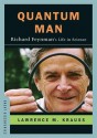 Quantum Man: Richard Feynmans Life In Science (Audio) - Lawrence M. Krauss