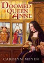 Doomed Queen Anne - Carolyn Meyer