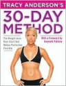 Tracy Anderson's 30-Day Method: The Weight-Loss Kick-Start That Makes Perfection Possible - Tracy Anderson, Gwyneth Paltrow