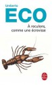 A reculons, comme une écrevisse - Umberto Eco, Myriem Bouzaher