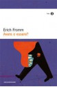 Avere o essere? - Erich Fromm, Francesco Saba Sardi