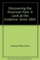 Discovering the American Past: A Look at the Evidence - William Bruce Wheeler, Susan D. Becker