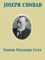 Under Western Eyes - Joseph Conrad